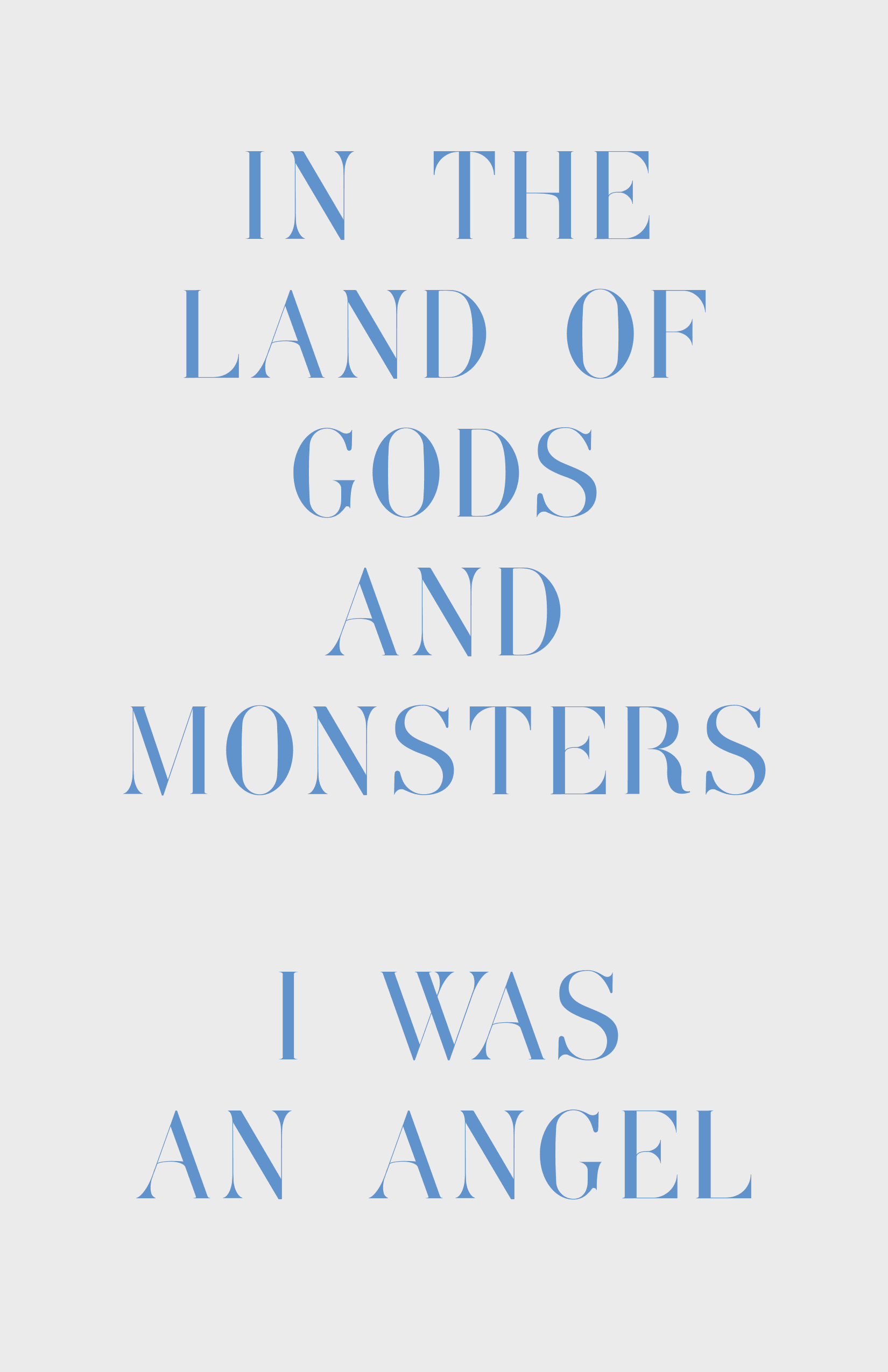 In the land of Gods and Monsters